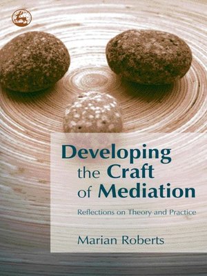 cover image of Developing the Craft of Mediation